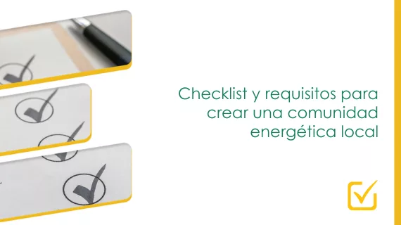 Checklist y requisitos para crear una comunidad energética local